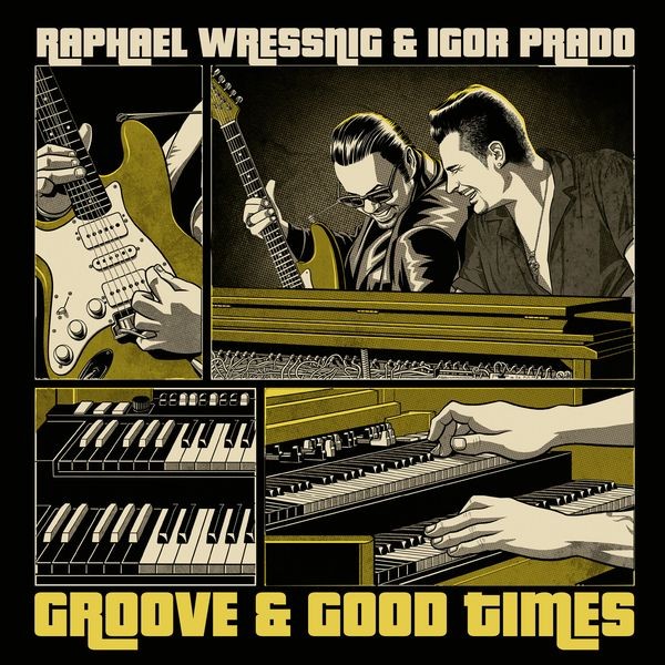 Wressnig Raphael And Igor Prado - Groove & Good Times in the group VINYL / Jazz/Blues at Bengans Skivbutik AB (4054104)