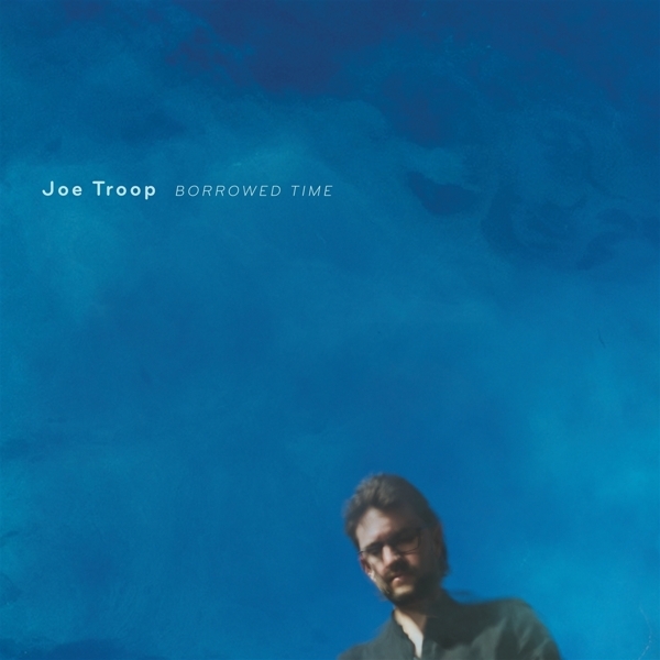Joe Troop - Borrowed Time in the group CD / Country,Pop-Rock at Bengans Skivbutik AB (4054222)