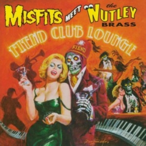 Misfits Meet The Nutley Brass - Fiend Club Lounge (Expanded Edition in the group CD / Rock at Bengans Skivbutik AB (4054261)