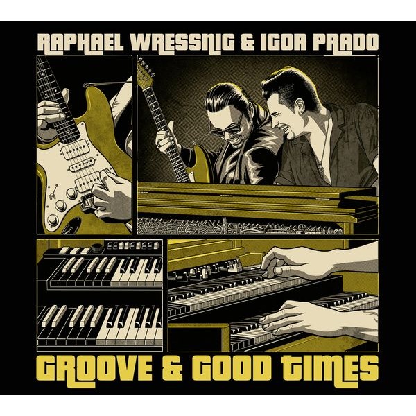 Wressnig Raphael And Igor Prado - Groove & Good Times in the group CD / Jazz/Blues at Bengans Skivbutik AB (4054276)