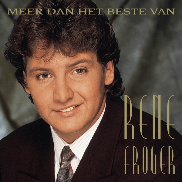 René Froger - Meer Dan Het Beste Van in the group CD / Bestsellers at Bengans Skivbutik AB (4054563)