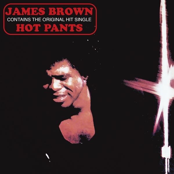 James Brown - Hot Pants in the group CD / RnB-Soul at Bengans Skivbutik AB (4054568)