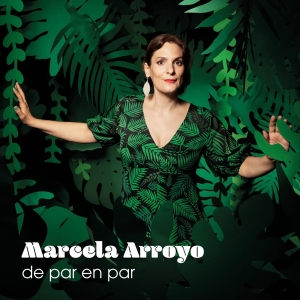 Arroyo Marcela - De Par En Par in the group CD / New releases / Jazz/Blues at Bengans Skivbutik AB (4054835)