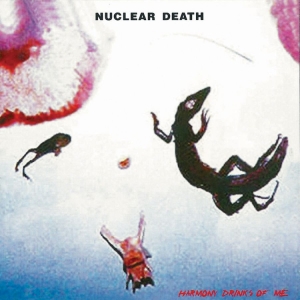 Nuclear Death - Harmony Drinks Of Me in the group CD / Hårdrock at Bengans Skivbutik AB (4055262)