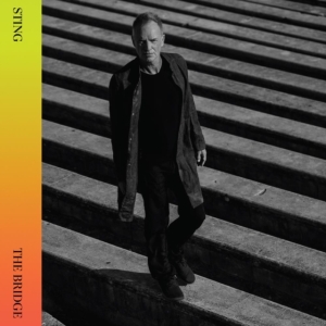 Sting - The Bridge in the group OUR PICKS / Best albums of 2022 / Best of 22 Morgan at Bengans Skivbutik AB (4055327)