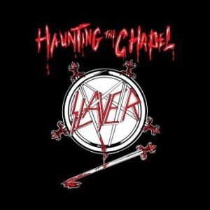 Slayer - Haunting The Chapel in the group CD / New releases / Hardrock/ Heavy metal at Bengans Skivbutik AB (4055724)