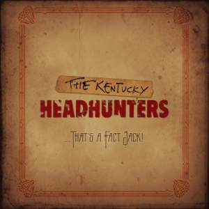 Kentucky Headhunters - That's A Fact Jack! in the group CD / Rock at Bengans Skivbutik AB (4056129)
