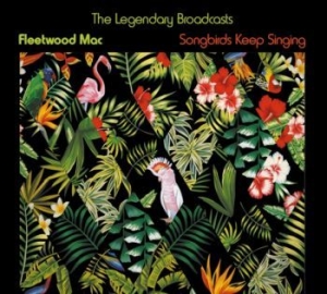 Fleetwood Mac - Songbirds Keep Singing in the group CD / Rock at Bengans Skivbutik AB (4056569)