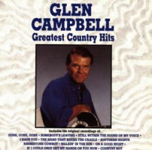 Glen Campbell - Greatest Country Hits in the group CD / Country at Bengans Skivbutik AB (4056573)