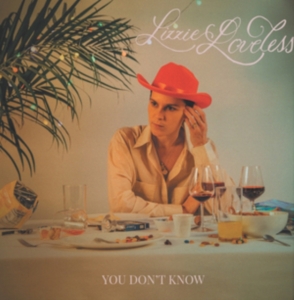 Lizzie Loveless - You Don't Know (Indie Exclusive, Go in the group OTHER / Övrigt / at Bengans Skivbutik AB (4056741)