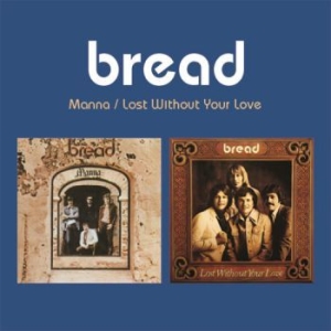 Bread - Manna / Lost Wiyhout You Love in the group CD / Pop-Rock at Bengans Skivbutik AB (4057016)