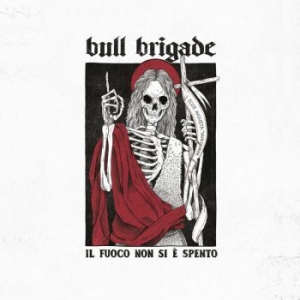 Bull Brigade - Il Fuoco Non Si E Spento (Vinyl Lp in the group VINYL / Rock at Bengans Skivbutik AB (4057130)