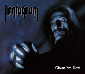 Pentagram - Show Em How (Digibook Cd) in the group CD / Hårdrock/ Heavy metal at Bengans Skivbutik AB (4057135)