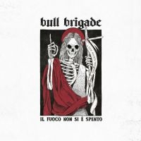 Bull Brigade - Il Fuoco Non Si E Spento in the group CD / Pop-Rock at Bengans Skivbutik AB (4057136)