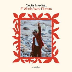 Harding Curtis - If Words Were Flowers in the group Minishops / Curtis Harding at Bengans Skivbutik AB (4058183)