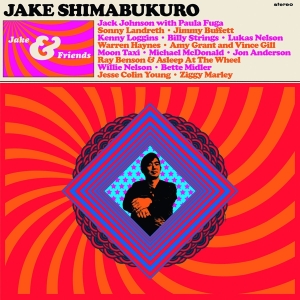 Jake Shimabukuro - Jake & Friends in the group OTHER / Övrigt /  at Bengans Skivbutik AB (4058399)