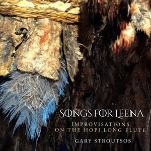Stroutsos Gary - Songs For Leena - Contemporary Hopi in the group CD / Elektroniskt,World Music at Bengans Skivbutik AB (4058494)