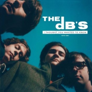 Db's - I Thought You Wanted To Know 1978-1 in the group CD / Pop-Rock at Bengans Skivbutik AB (4060457)