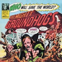 Groundhogs The - Who Will Save The World in the group CD / Rock at Bengans Skivbutik AB (4060470)