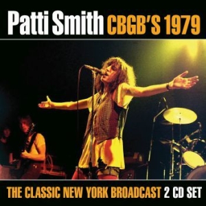 Patti Smith - Live At Cbgb's 1979 (2 Cd) Live Bro in the group CD / Pop at Bengans Skivbutik AB (4060998)