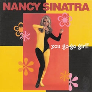 Nancy Sinatra - You Go-Go Girl in the group CD / Best Of,Pop-Rock at Bengans Skivbutik AB (4061771)