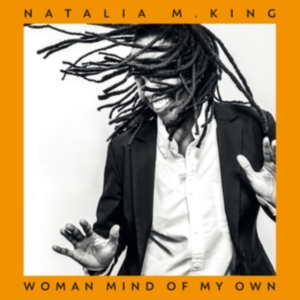 King Natalia M. - Woman Mind Of My Own in the group OTHER / Övrigt /  at Bengans Skivbutik AB (4064247)