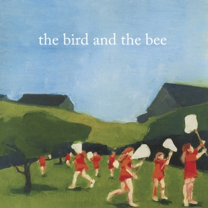 Bird And The Bee - Bird And The Bee in the group CD / Upcoming releases / Dance/Techno at Bengans Skivbutik AB (4064256)