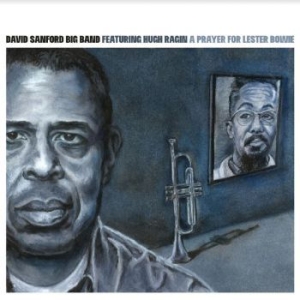 David Sanford Big Band - A Prayer For Lester Brown in the group CD / Jazz/Blues at Bengans Skivbutik AB (4065202)