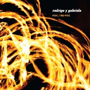 Rodrigo Y Gabriela - Foc / Re-Foc in the group CD / Pop-Rock at Bengans Skivbutik AB (4065231)