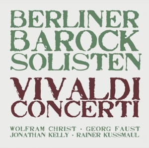 Berliner Barock Solisten - Vivaldi: Concerti in the group CD / Klassiskt,Övrigt at Bengans Skivbutik AB (4065677)