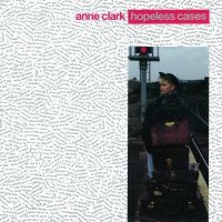 Clark Anne - Hopeless Cases (Vinyl Lp) in the group VINYL / Hårdrock/ Heavy metal at Bengans Skivbutik AB (4065717)