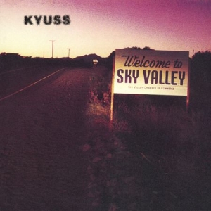 Kyuss - Welcome to Sky Valley in the group OUR PICKS / Most popular vinyl classics at Bengans Skivbutik AB (4066185)