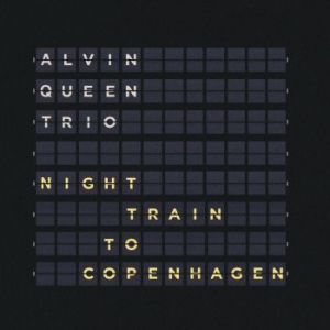 Queen Alvin Trio - Night Train To Copenhagen in the group VINYL / Jazz/Blues at Bengans Skivbutik AB (4066362)