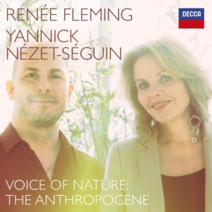 Renée Fleming Yannick Nézet-Séguin - Voices For Nature: The Anthropocene in the group OTHER / Övrigt / at Bengans Skivbutik AB (4066866)