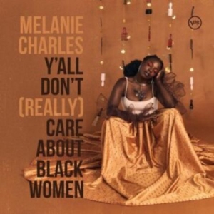 Melanie Charles - Y'all Don't (Really) Care About Black Women in the group CD / CD Jazz at Bengans Skivbutik AB (4066874)