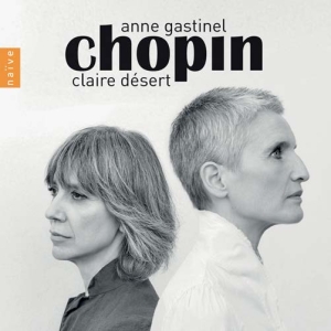 Chopin Frédéric - Anne Gastinel & Claire Désert: Chop in the group CD / New releases / Classical at Bengans Skivbutik AB (4066878)