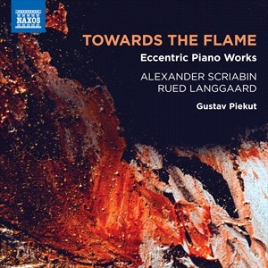 Langgaard Rued Scriabin Alexande - Towards The Flame: Eccentric Piano in the group Externt_Lager /  at Bengans Skivbutik AB (4067533)