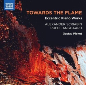 Langgaard Rued Scriabin Alexande - Towards The Flame: Eccentric Piano in the group Externt_Lager /  at Bengans Skivbutik AB (4067533)