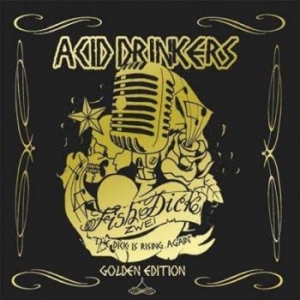 Acid Drinkers - Fish Dick Zwei Golden Edition in the group CD / Hårdrock/ Heavy metal at Bengans Skivbutik AB (4068469)