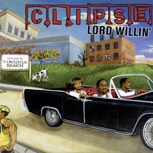 Clipse - Lord Willin' in the group OUR PICKS / Bengans Staff Picks / Elis recommends at Bengans Skivbutik AB (4068618)
