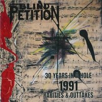 Blind Petition - 30 Years In A Hole 1991 Rarities & in the group CD / Hårdrock at Bengans Skivbutik AB (4069088)