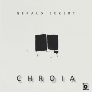 Eckert Gerald - Chroia in the group CD / Elektroniskt,World Music at Bengans Skivbutik AB (4069292)
