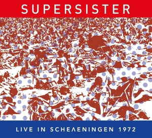 Supersister - Live In Scheveningen 1972 in the group CD / Pop-Rock at Bengans Skivbutik AB (4069386)