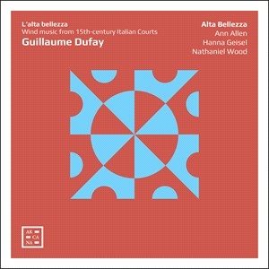 Dufay Guillaume - L'alta Bellezza in the group CD / Upcoming releases / Classical at Bengans Skivbutik AB (4069564)