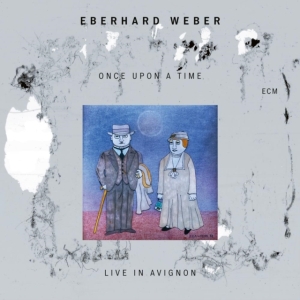 Weber Eberhard - Once Upon A Time - Live In Avignon in the group Externt_Lager /  at Bengans Skivbutik AB (4069616)