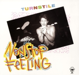 Turnstile - Nonstop Feeling (Vinyl) in the group OTHER / Övrigt /  at Bengans Skivbutik AB (4069929)