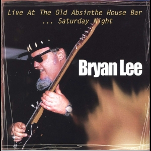 Lee Bryan - Live At The Old Absinthe House Bar Vol.2 in the group CD / Blues,Jazz at Bengans Skivbutik AB (4070053)