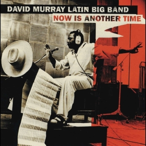 Murray David -Latin Big Band- - Now Is Another Time in the group CD / Jazz at Bengans Skivbutik AB (4070067)