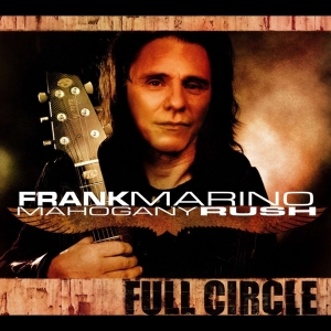 Marino Frank & Mahogany Rush - Full Circle in the group CD / Pop-Rock at Bengans Skivbutik AB (4070075)