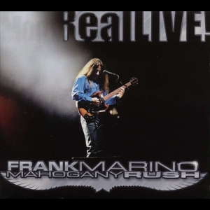 Marino Frank & Mahogany Rush - Real Live in the group CD / Hårdrock at Bengans Skivbutik AB (4070076)